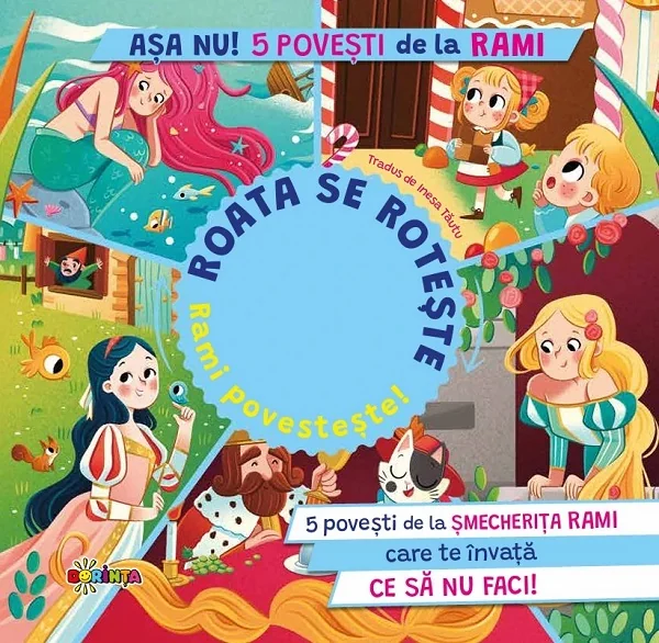Asa nu! 5 povesti de la Rami. Roata se roteste. Rami povesteste!