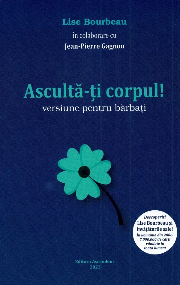 Asculta-ti corpul. Versiune pentru barbati - Lise Bourbeau, Jean-Pierre Gagnon