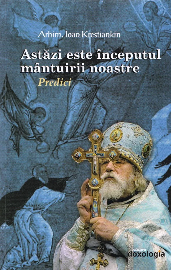 Astazi este inceputul mantuirii noastre