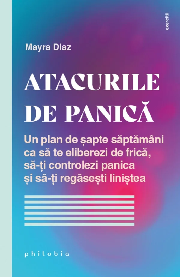 Atacurile de panica. Un plan de sapte saptamani