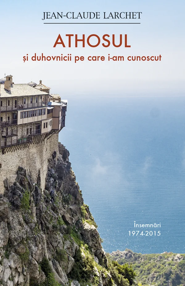 Athosul si duhovnicii pe care i-am cunoscut