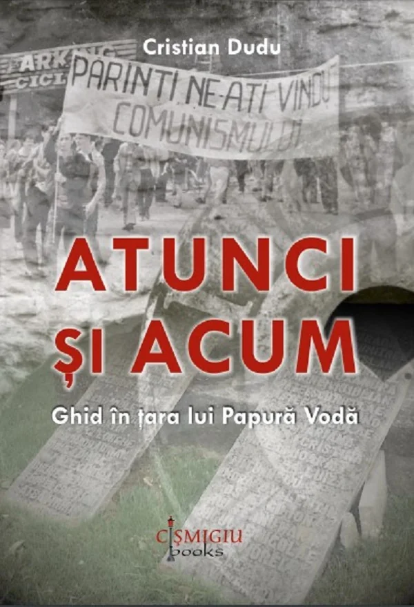 Atunci si acum. Ghid in tara lui Papura Voda