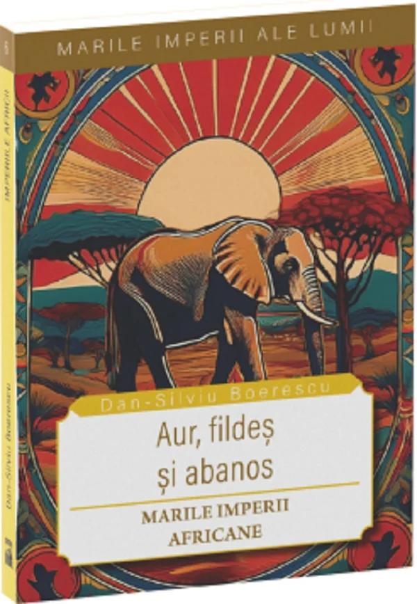 Aur, fildes si abanos. Marile imperii africane