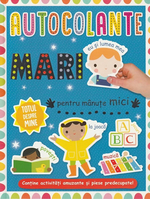 Autocolante mari pentru manute mici. Totul despre mine
