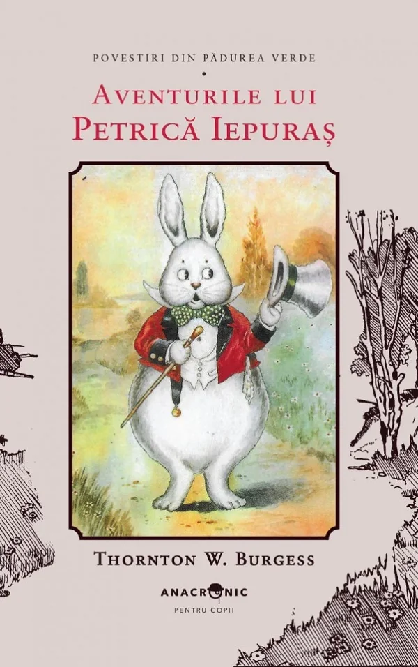 Aventurile lui Petrica Iepuras. Seria Povestiri din Padurea Verde Vol.1