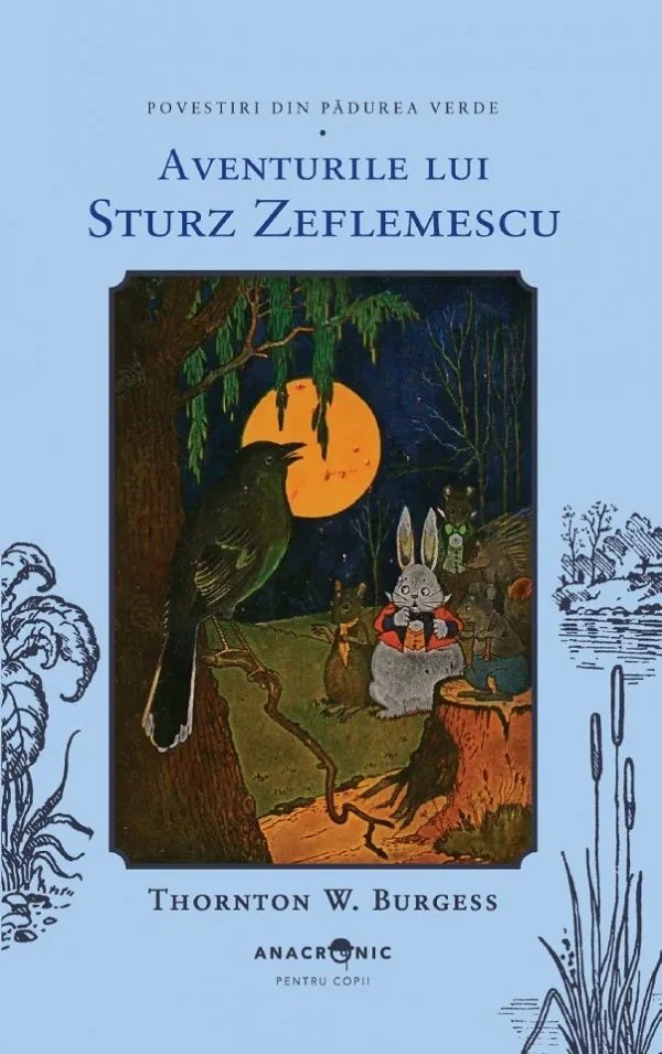 Aventurile lui Sturz Zeflemescu. Seria Povestiri din Padurea Verde Vol.4