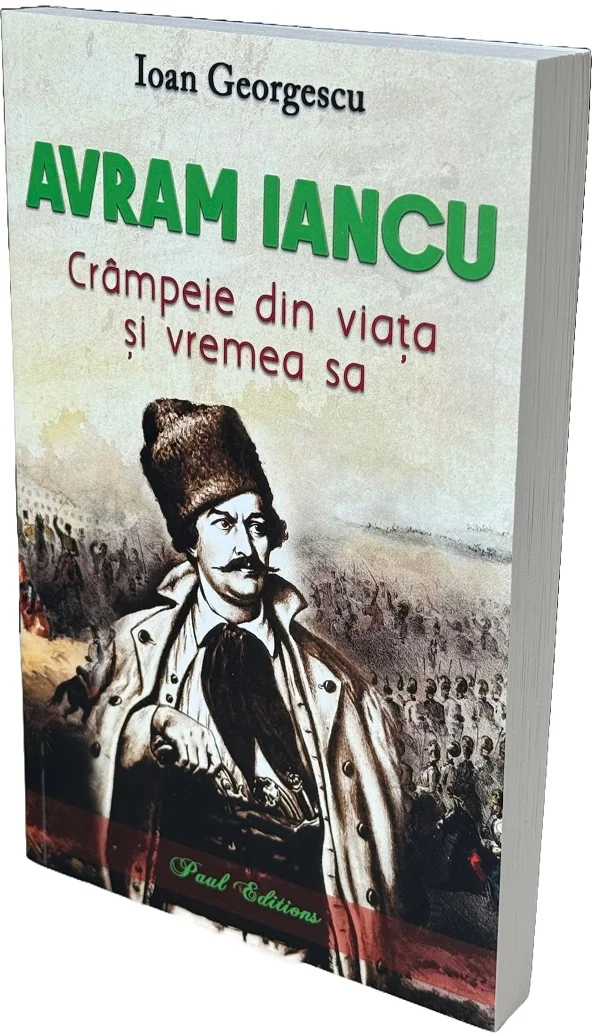 Avram Iancu. Crampeie din viata si vremea sa