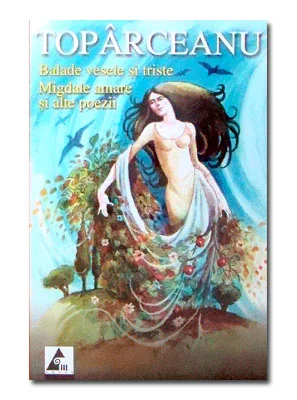 Balade vesele si triste. Migdale amare si alte poezii