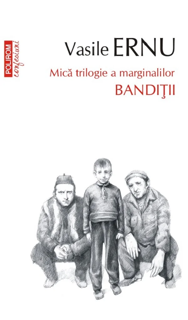 Banditii. Mica trilogie a marginalilor