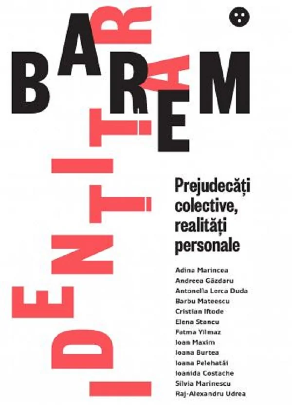 Barem identitar. Prejudecati colective, realitati personale