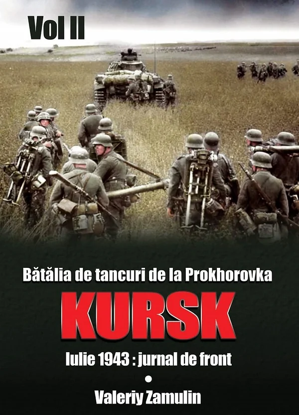 Batalia de tancuri de la Prokhorovka. Kursk. Vol. 2