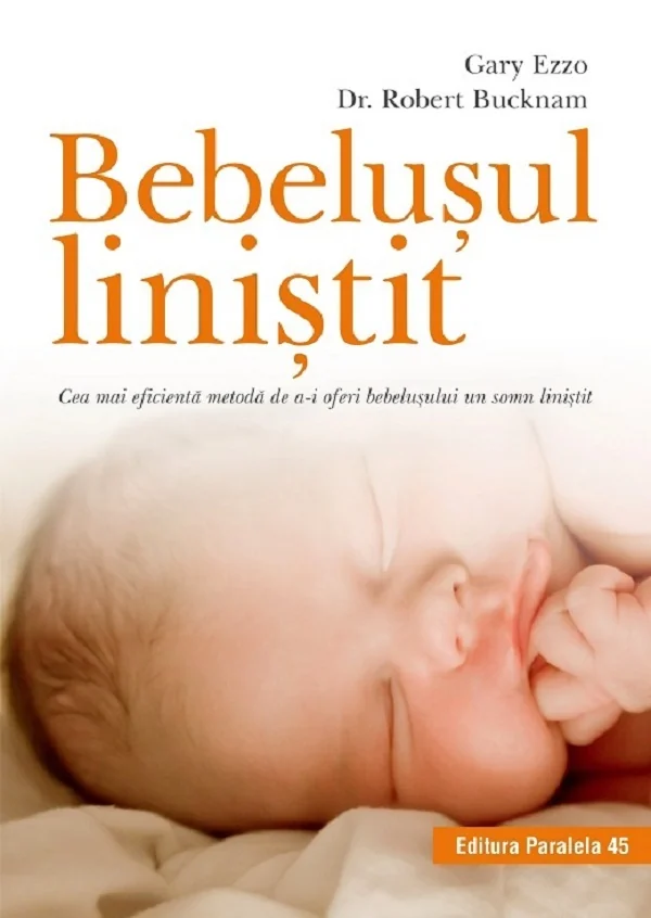 Bebelusul linistit - Gary Ezzo, Robert Bucknam