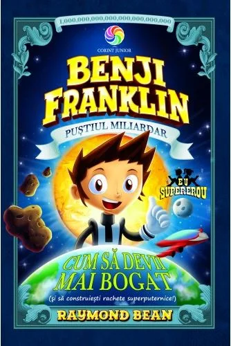 Benji Franklin, pustiul miliardar. Cum sa devii mai bogat