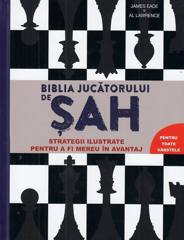 Biblia jucatorului de sah - James Eade, Al Lawrence