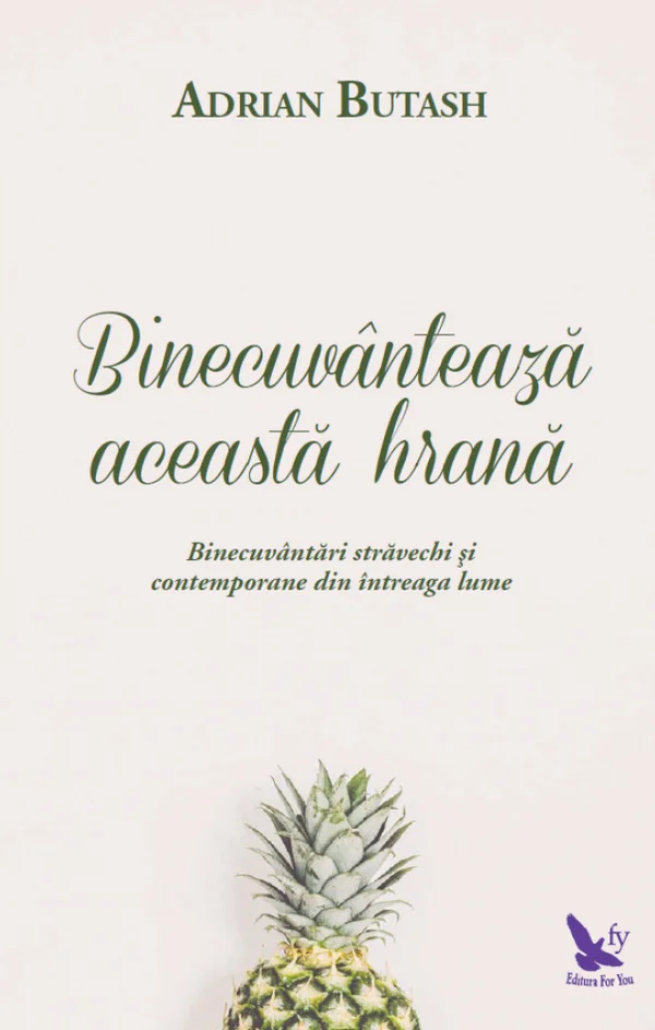 Binecuvanteaza aceasta hrana
