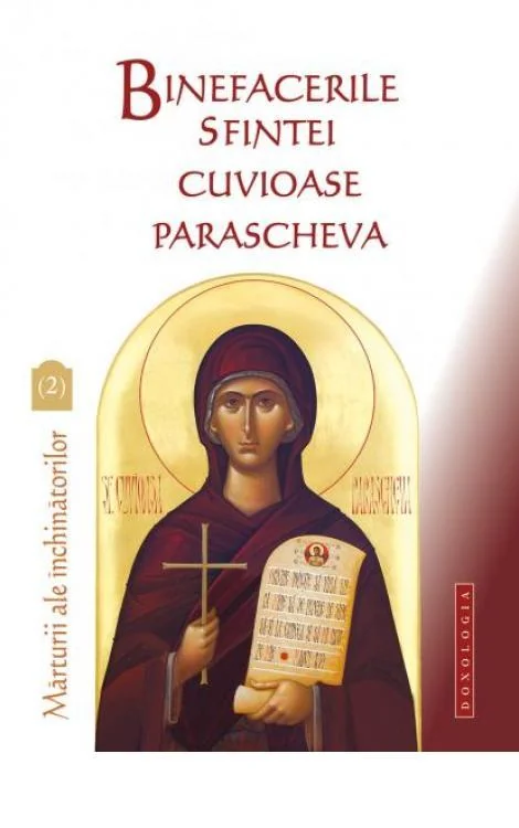 Binefacerile Sfintei Cuvioase Parascheva vol.2