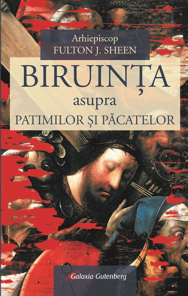 Biruinta asupra patimilor si pacatelor