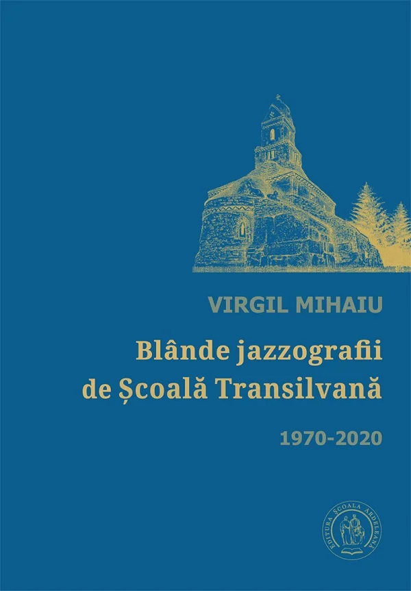 Blande jazzografii de Scoala Transilvana 1970-2020