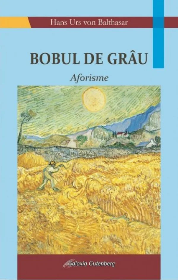 Bobul de grau. Aforisme