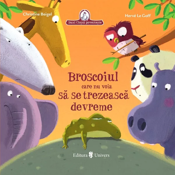 Broscoiul care refuza sa se trezeasca devreme - Christine Beigel, Herve Le Goff
