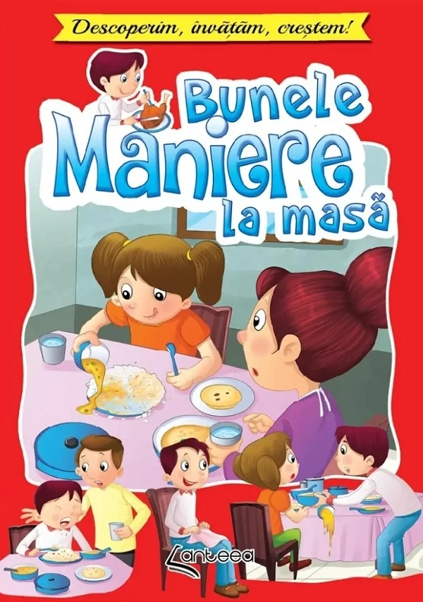 Bunele maniere la masa. Descoperim, invatam, crestem!