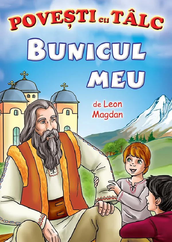 Bunicul meu. Povesti cu talc