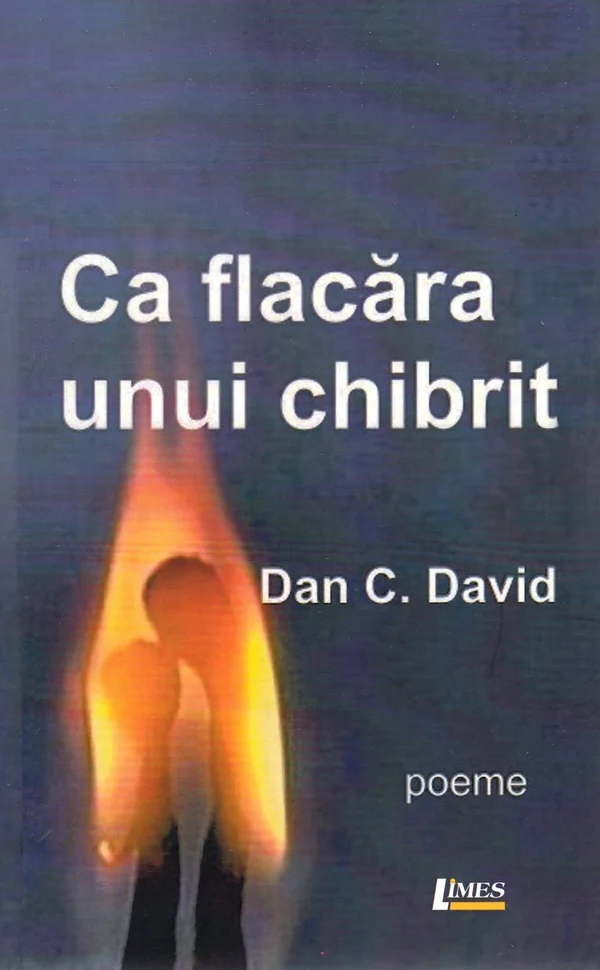 Ca flacara unui chibrit