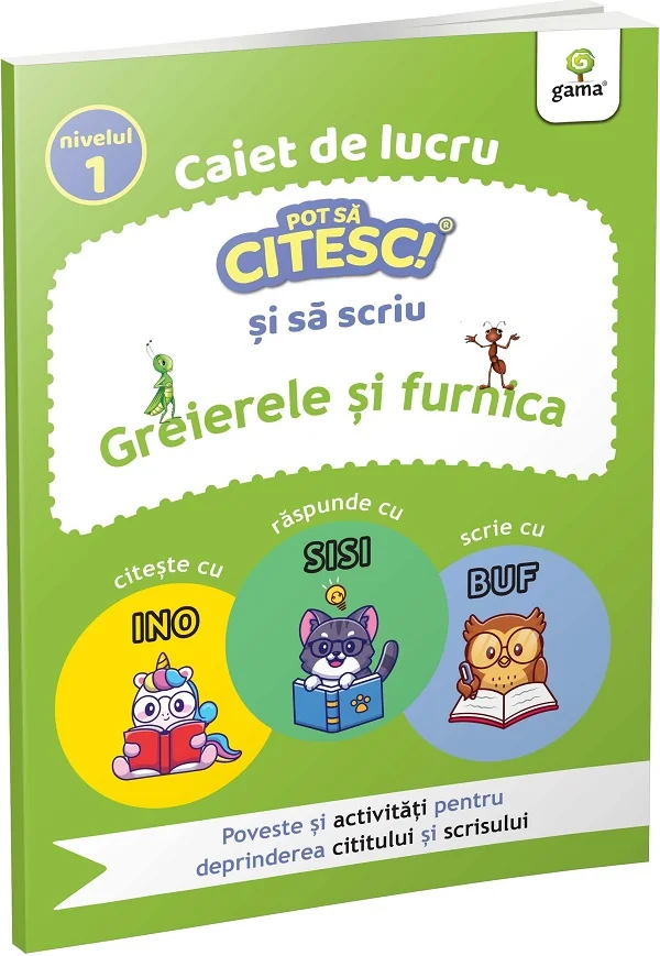 Caiet de lucru. Pot sa citesc si sa scriu: Greierele si furnica