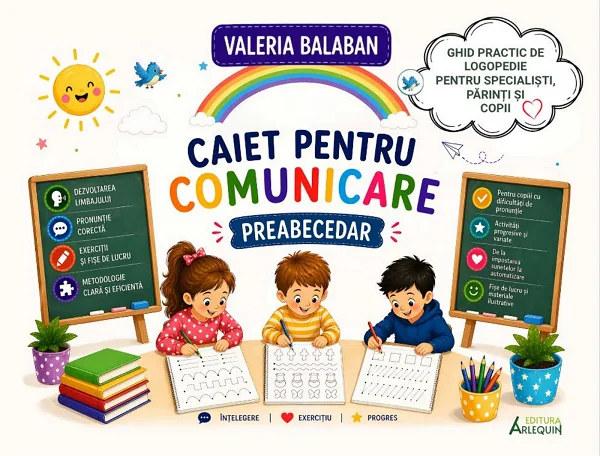 Caiet pentru comunicare. Preabecedar. Ghid practic de logopedie