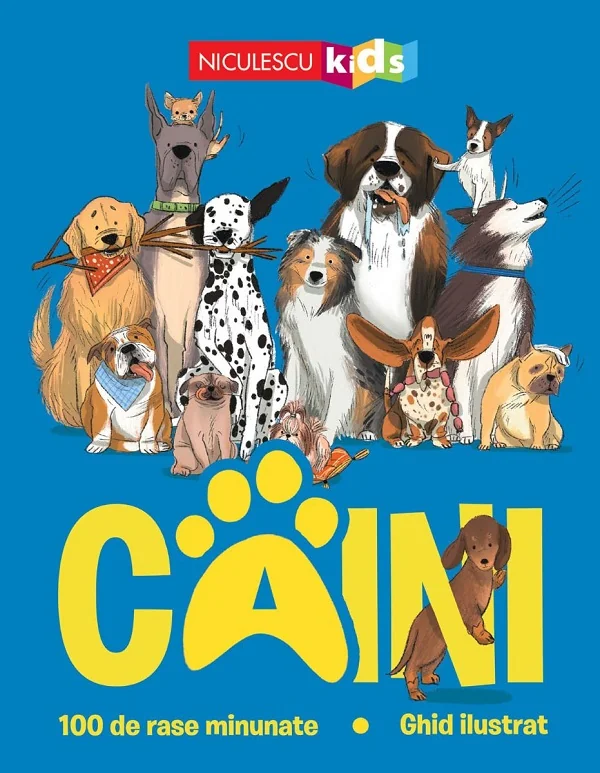 Caini. 100 de rase minunate. Ghid ilustrat