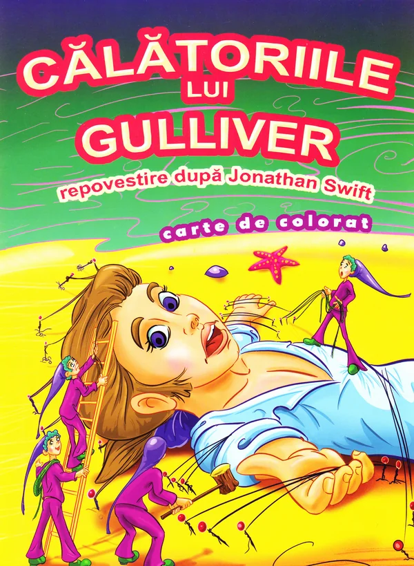 Calatoriile lui Gulliver dupa Jonathan Swift - Carte de colorat