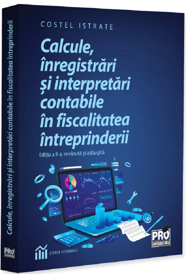 Calcule, inregistrari si interpretari contabile in fiscalitatea intreprinderi