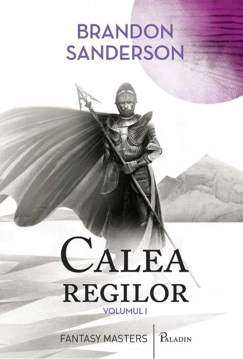 Calea regilor. Arhiva luminii de furtuna. Vol.1