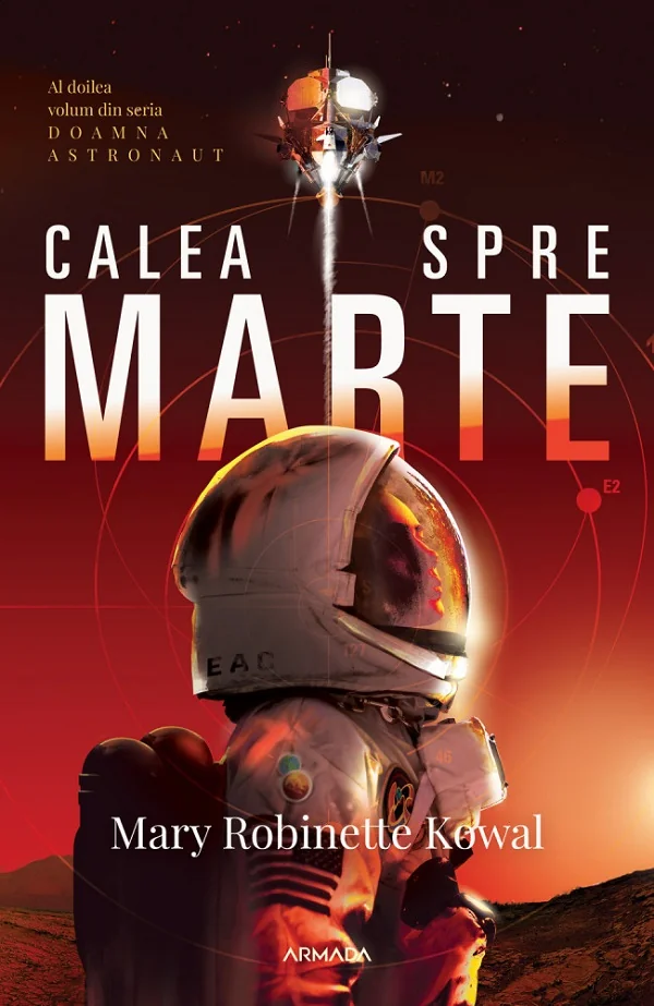 Calea spre Marte. Seria Doamna astronaut. Vol.2