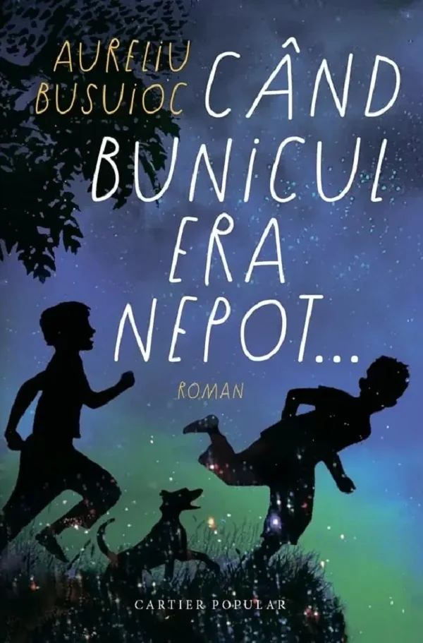 Cand bunicul era nepot... Ed.2024