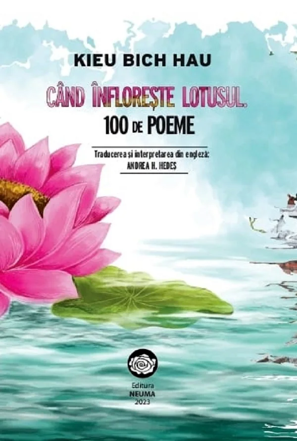 Cand infloreste lotusul. 100 de poeme