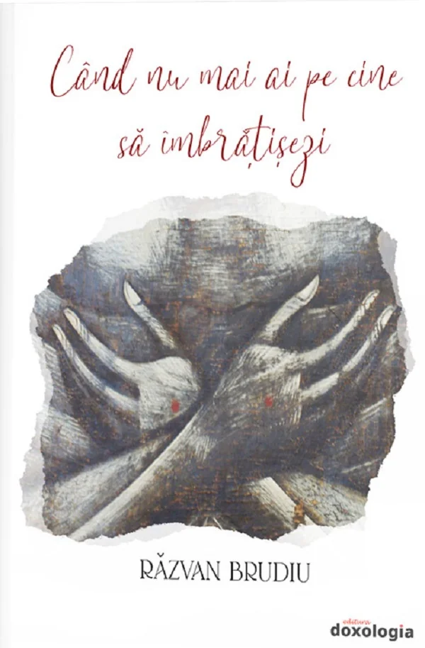 Cand nu mai ai pe cine sa imbratisezi
