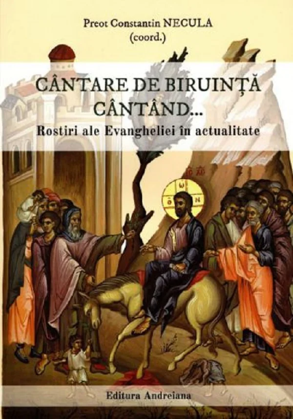 Cantare de biruinta cantand... - Constantin Necula