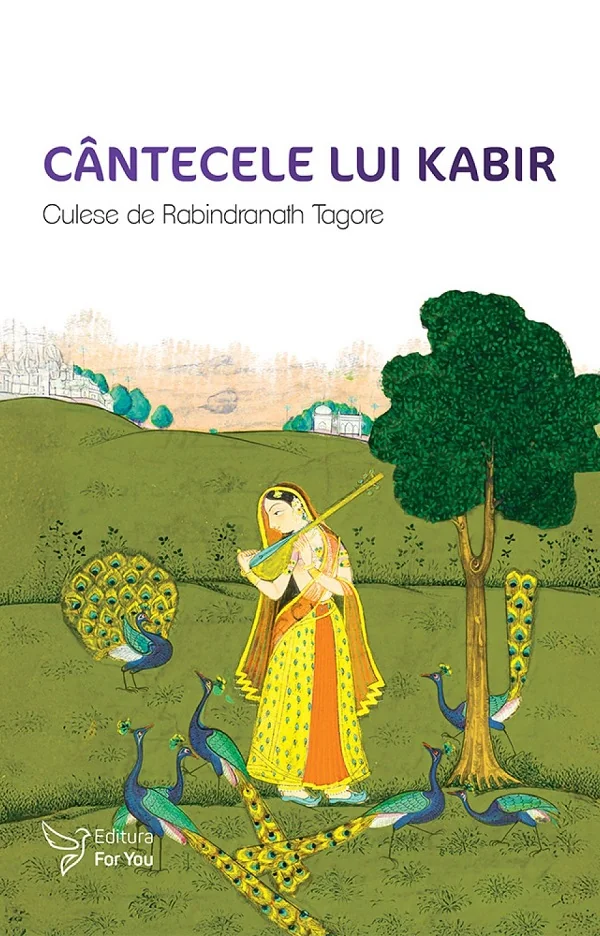 Cantecele lui Kabir. Culese de Rabindranath Tagore