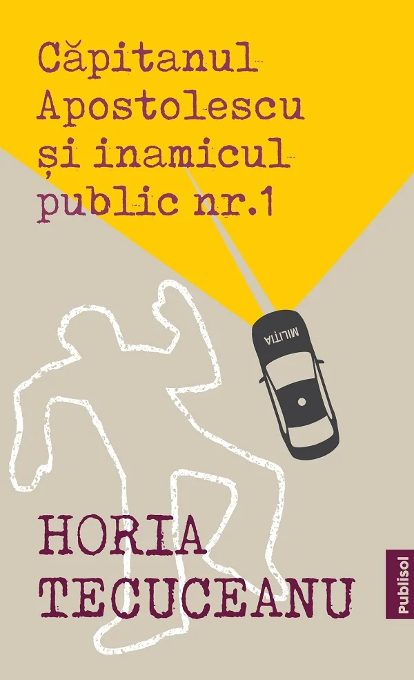 Capitanul Apostolescu si inamicul public Nr.1