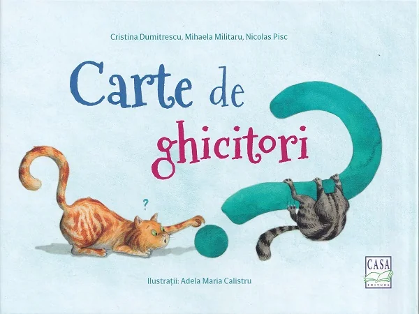 Carte de ghicitori. Ghicitoare-poezie. Stii raspunsul? Bravo tie! - Cristina Dumitrescu, Mihaela Militaru, Nicolas Pisc