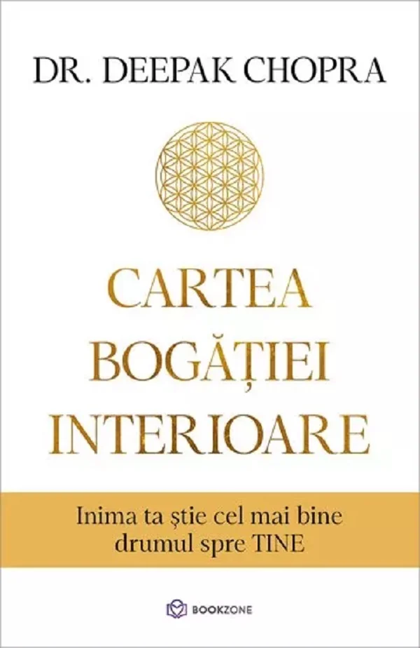Cartea bogatiei interioare - Deepak Chopra