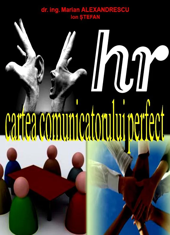 Cartea Comunicatorului Perfect - Marian Alexandrescu, Ion Stefan