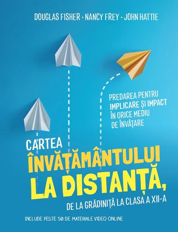 Cartea invatamantului la distanta, de la gradinita la clasa 12 - Douglas Fisher, Nancy Frey, John Hattie