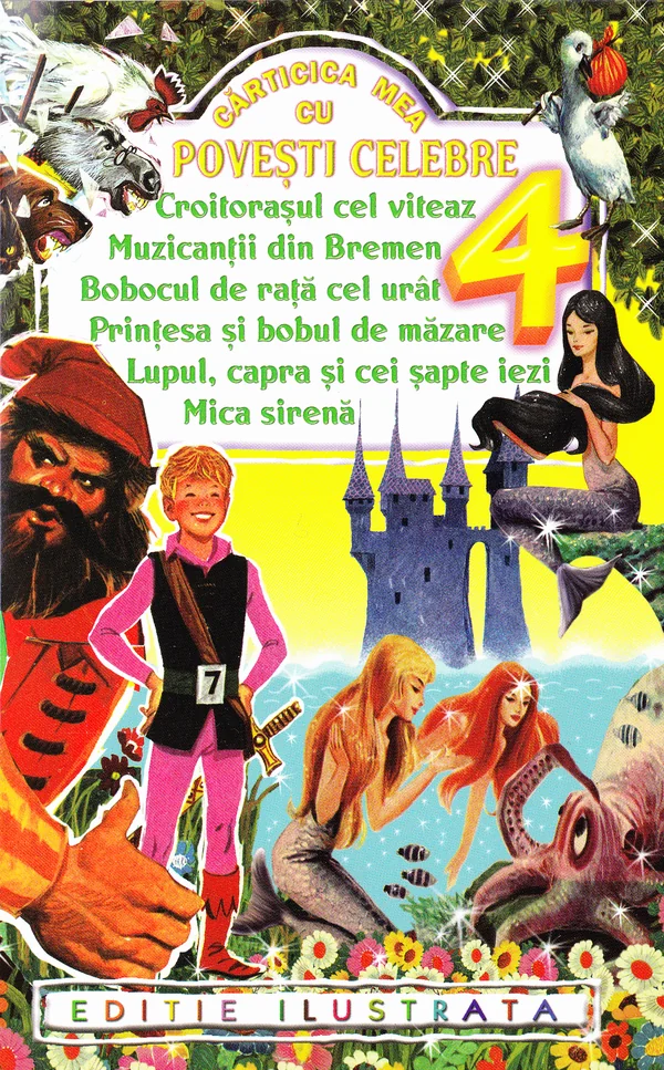 Carticica mea cu povesti celebre 4: Croitorasul cel Viteaz...