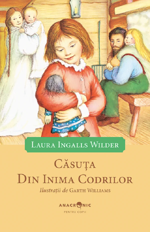 Casuta din inima codrilor. Seria Casuta din prerie Vol.1