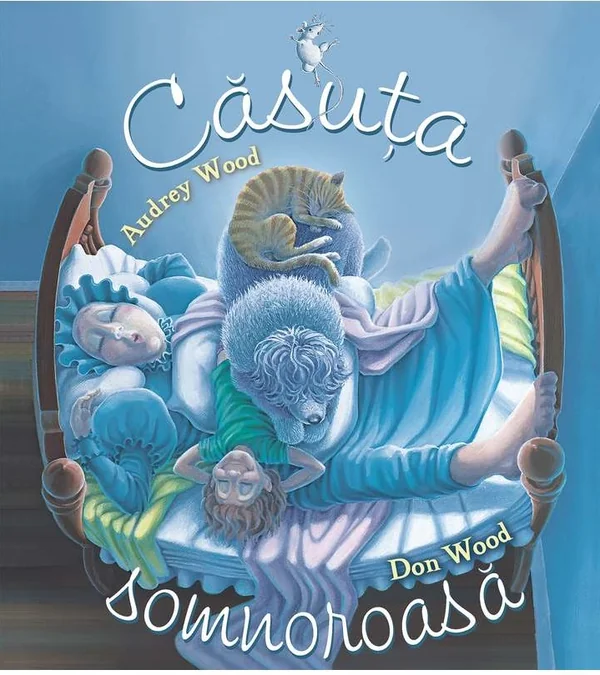 Casuta somnoroasa - Audrey Wood, Don Wood
