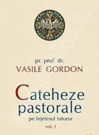 Cateheze pastorale pe intelesul tuturor vol. 1