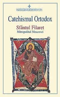 Catehismul ortodox - Sfantul Filaret