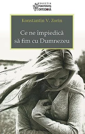 Ce ne impiedica sa fim cu Dumnezeu